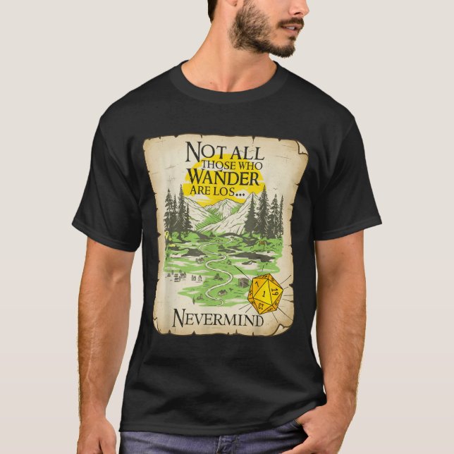 Camiseta Not All Who Wander Are Lost Funny Maps Rpg Parody  (Anverso)