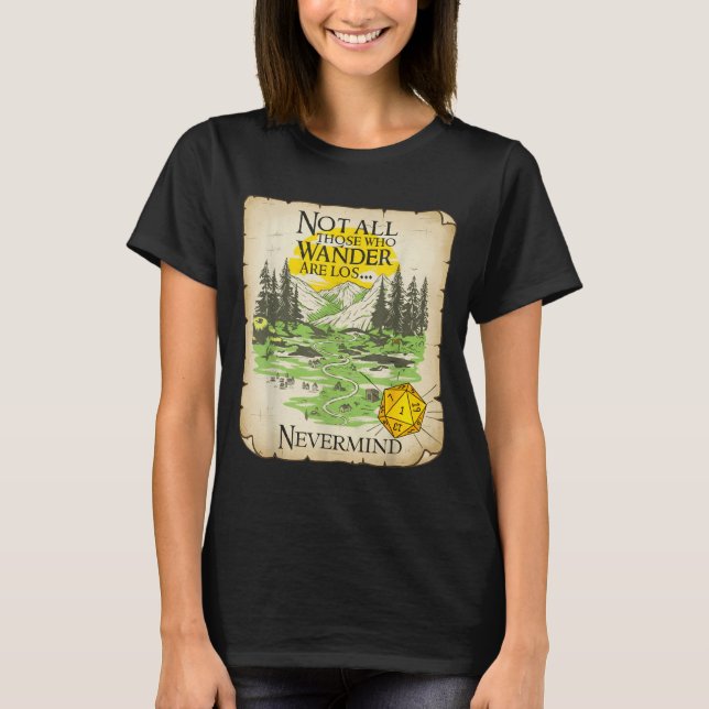 Camiseta Not All Who Wander Are Lost Funny Maps Rpg Parody  (Anverso)