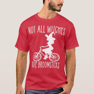 Camiseta Not all Witches Ride Broomsticks Wiccan Cyclist Ch