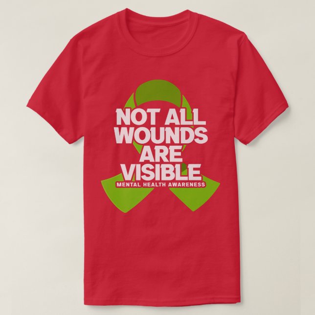 Camiseta Not All Wounds Are Visible (Diseño del anverso)