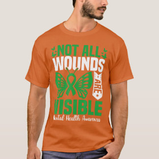 Camiseta Not All Wounds Are Visible Mental Health Awareness