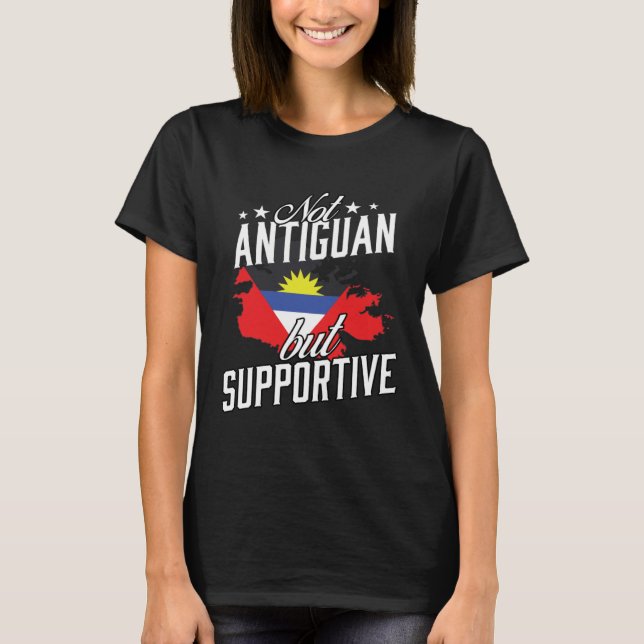 Camiseta Not Antiguan But Supportive Travel Tourist Antigua (Anverso)