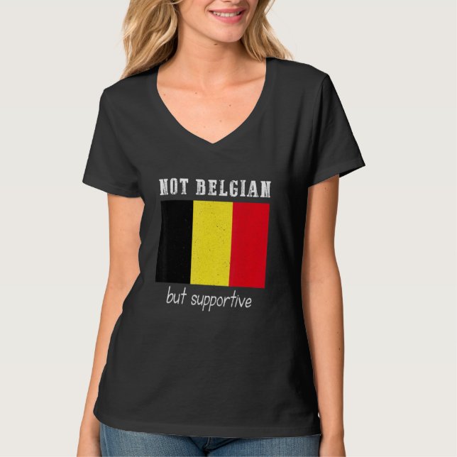 Camiseta Not Belgian But Supportive Belgium (Anverso)
