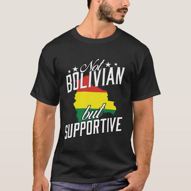 Camiseta Not Bolivian But Supportive Travel Tourist Bolivia (Anverso)