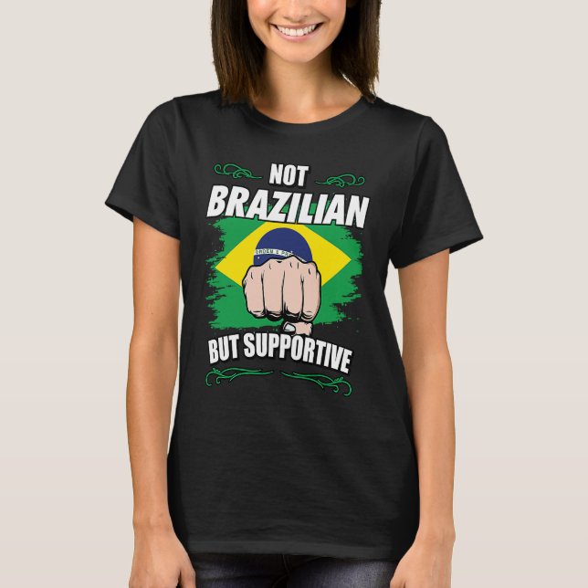 Camiseta Not Brazilian But Supportive Travel Tourist Brazil (Anverso)