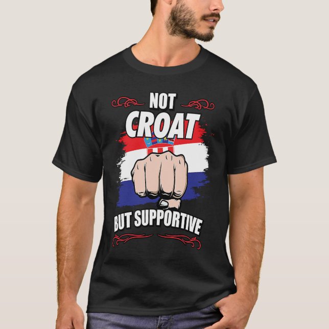 Camiseta Not Croat But Supportive Travel Tourist Croat Croa (Anverso)