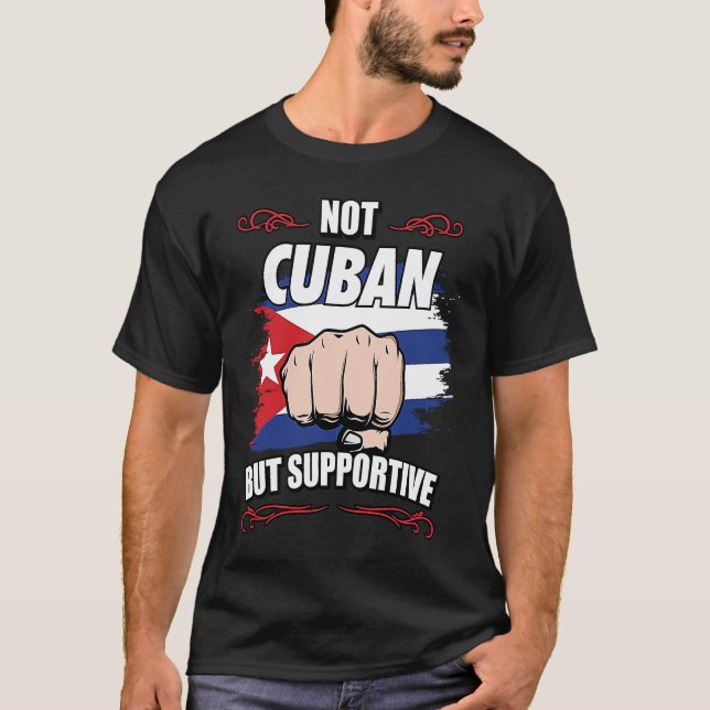 Camiseta Not Cuban But Supportive Travel Tourist Cuban Cuba (Anverso)