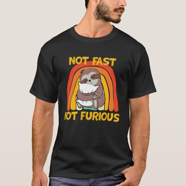 Camiseta Not Fast Not Furious Sloth Quote Weekend Cute Slot (Anverso)