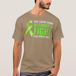 Camiseta Not Going Down Without A Fight Mental Health Aware