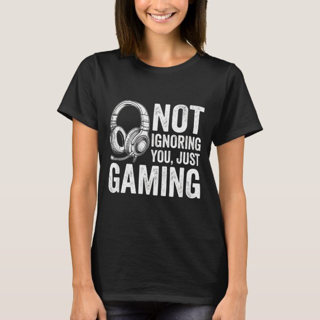 Camiseta Not Ignoring You Gaming Headset Graphic Video Game (Anverso)