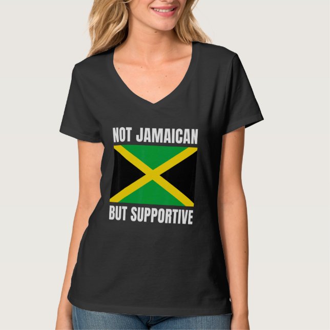 Camiseta Not Jamaican But Supportive Jamaica Flag Support (Anverso)