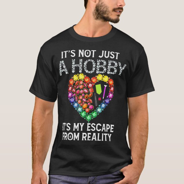 Camiseta Not Just Hobby It's My Escape From Reality Diamond (Anverso)