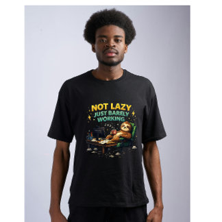 Camiseta Not Lazy Just Barely Working Funny Sloth Office Hu