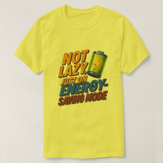Camiseta Not Lazy, Saving Energy Tee