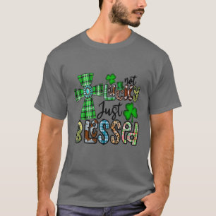 Camiseta Not Lucky Just Blessed, St Patrick's Day Christian