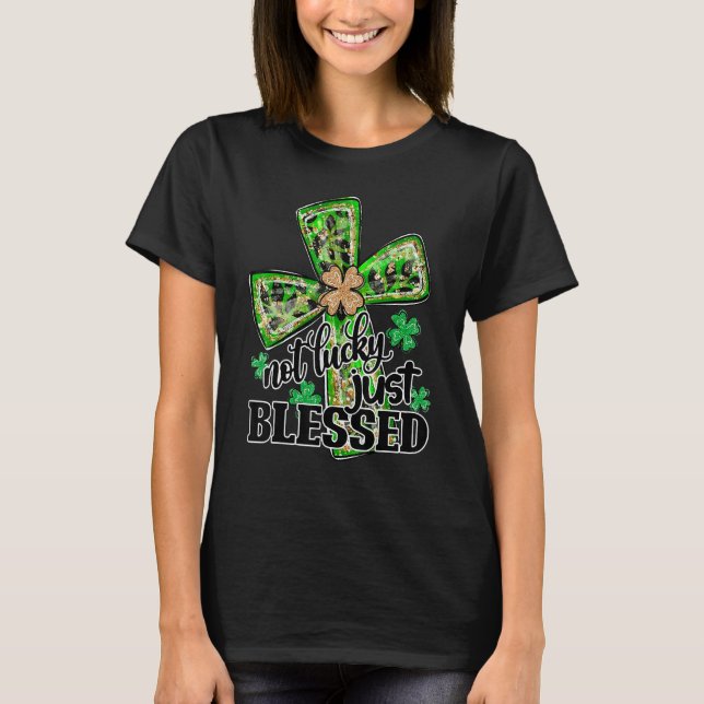 Camiseta Not Lucky Just Blessed, St Patrick's Day Christian (Anverso)