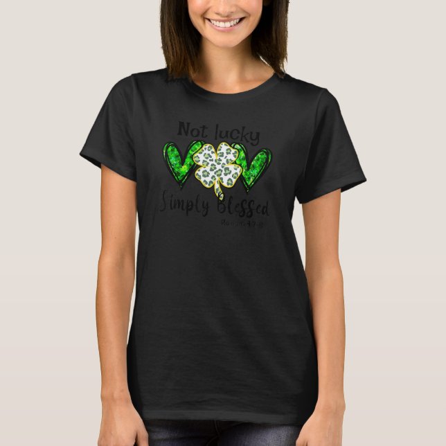 Camiseta Not Lucky Simple Blessed St Patricks Day Faith Chr (Anverso)