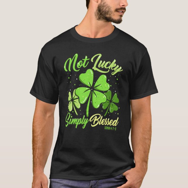 Camiseta Not Lucky Simply Blessed Christian Shamrock St Pat (Anverso)
