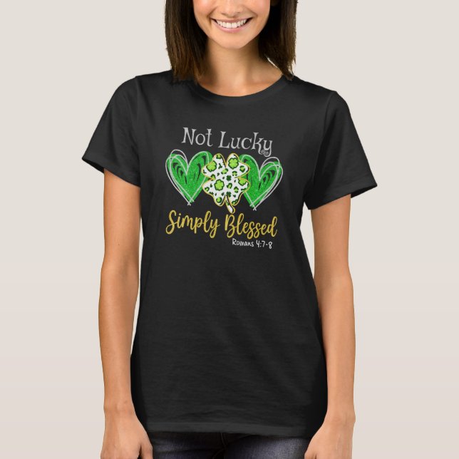 Camiseta Not Lucky Simply Blessed Shamrock Ireland St Patri (Anverso)