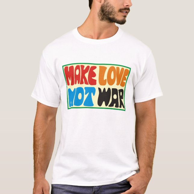 Camiseta not make love era hippie dicho (Anverso)