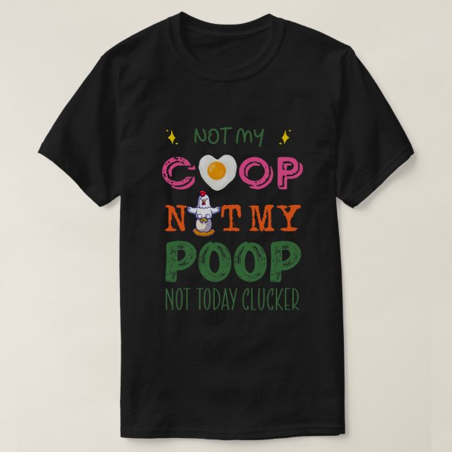 Camiseta Not My Coop Not My Poop Funny chicken meditation y (Diseño del anverso)