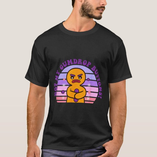 Camiseta Not My Gumdrop Buttons Funny Design  (Anverso)