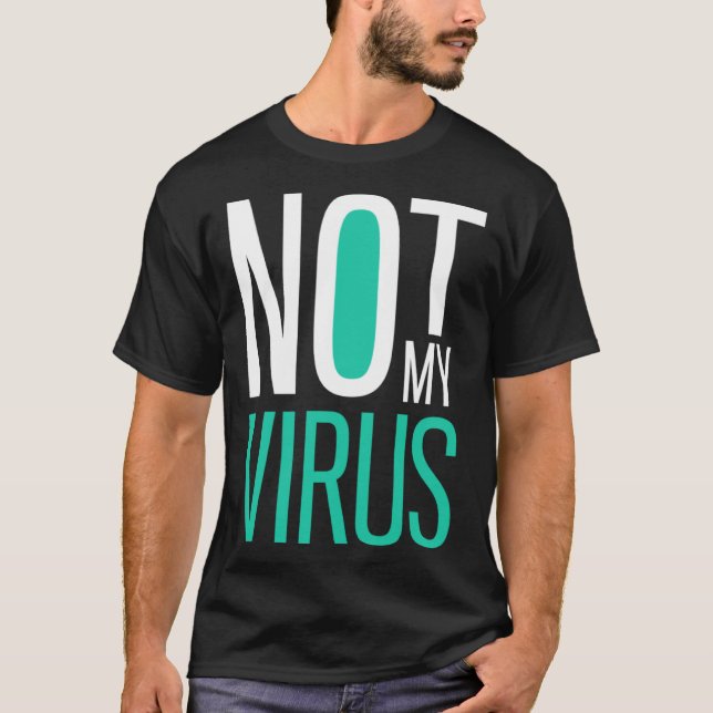 Camiseta Not My Virus  Anti Virus  Anti Vaccine  Anti Vax (Anverso)