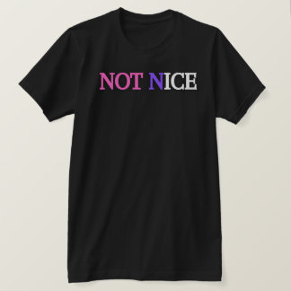 CAMISETA NOT NICE