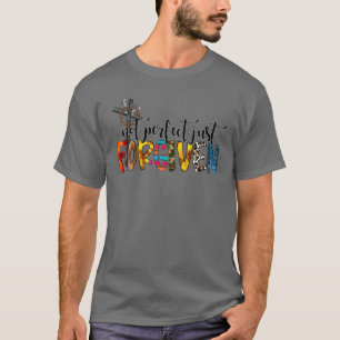 Camiseta Not Perfect Just Forgiven Western Vibes Easter Chr