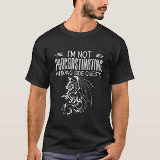Camiseta Not Procrastinating I'm Doing Side Quests Gamer Dr