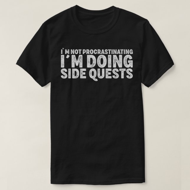 Camiseta Not Procrastinating Side Quests Funny RPG Gamer Dr (Diseño del anverso)