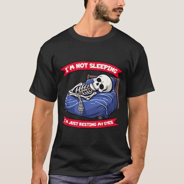 Camiseta Not Sleeng Im Just Resting, My Eyes Funny Fathers  (Anverso)