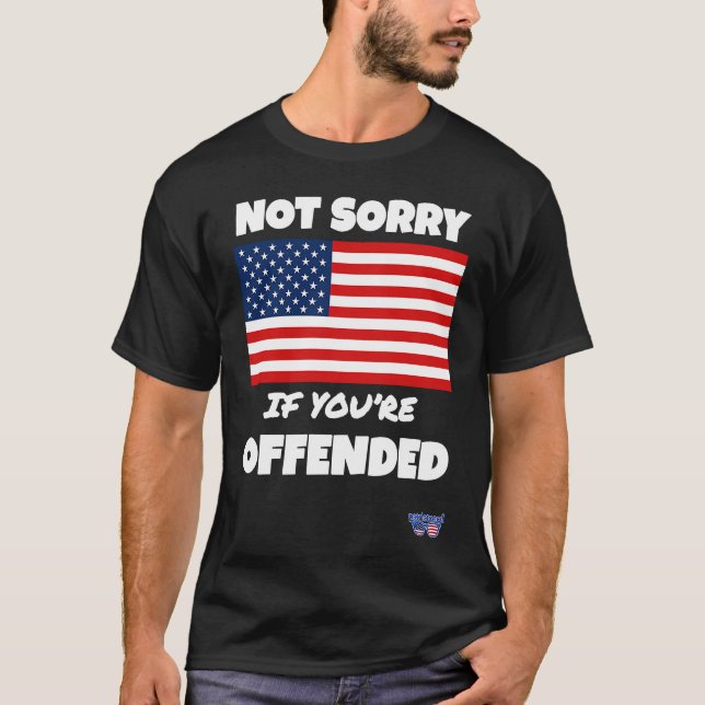 Camiseta Not Sorry If You're Offended Patriotic Slogan (Anverso)