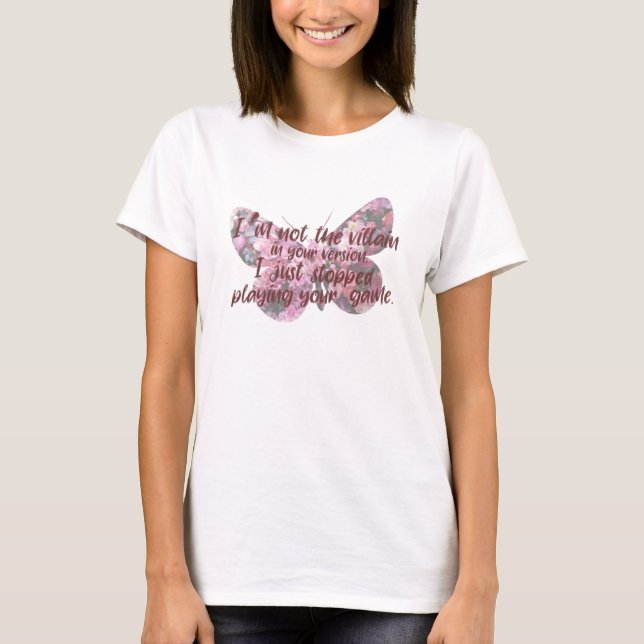 Camiseta Not the Villain” Butterfly Quote Tee (Anverso)