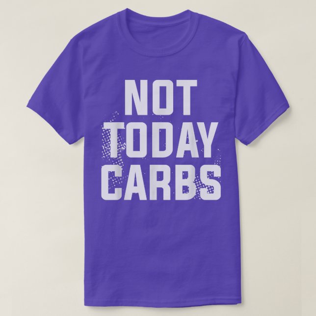 Camiseta Not Today Carbs Surgery Weight Loss Workout  (Diseño del anverso)
