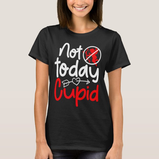 Camiseta Not Today Cud Valentines Humor Anti Sarcastic Va _ (Anverso)