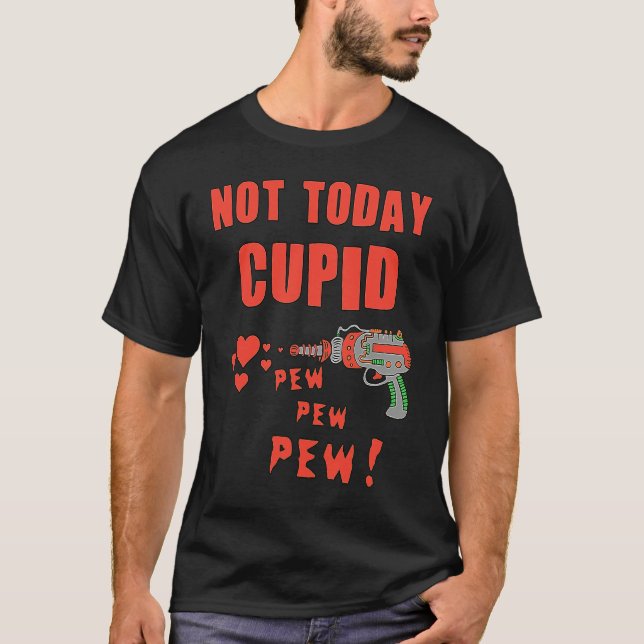 Camiseta Not Today Cupid (Anverso)