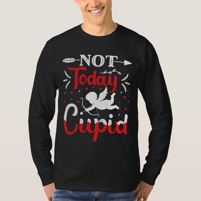 Camiseta Not Today Cupid Funny Valentine's Day (Anverso)