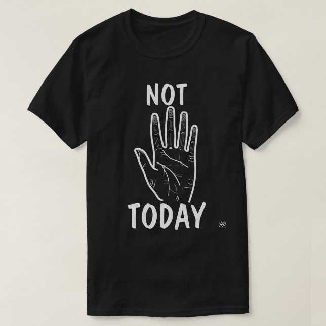 Camiseta Not Today Mood Hand (Diseño del anverso)