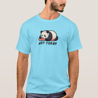 Camiseta Not Today Panda – Cute Lazy Mood Animal Graphic 
