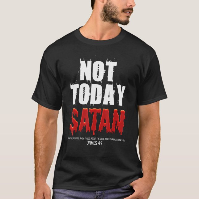 Camiseta Not Today Satan Christian James 47 Jesus Believer  (Anverso)