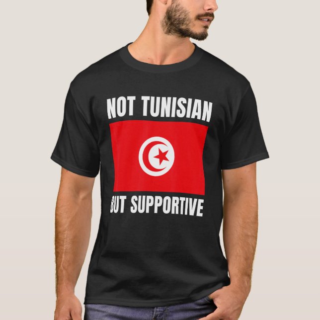 Camiseta Not Tunisian But Supportive Tunisia Flag Support (Anverso)