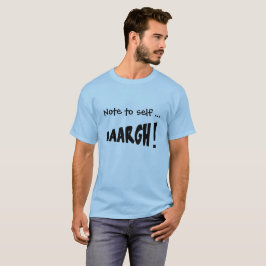 Camiseta ¡Nota para sí misma "AAARGH"!