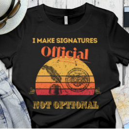 Camiseta Notario gracioso | Oficina - Yo hago oficiales las