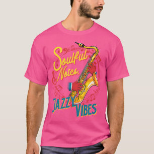 Camiseta Notas Soulous Vibes Jazzy Vibes Saxofón Músico Jaz