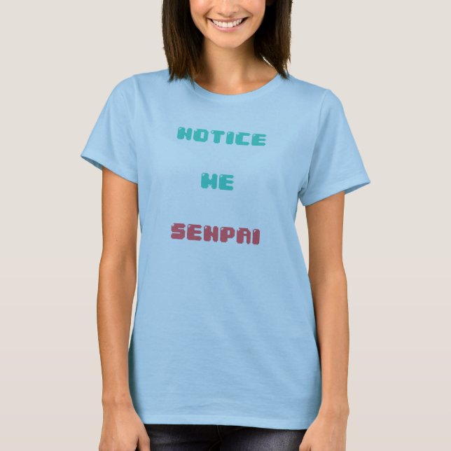Camiseta Nóteme Senpai (las mujeres) (Anverso)