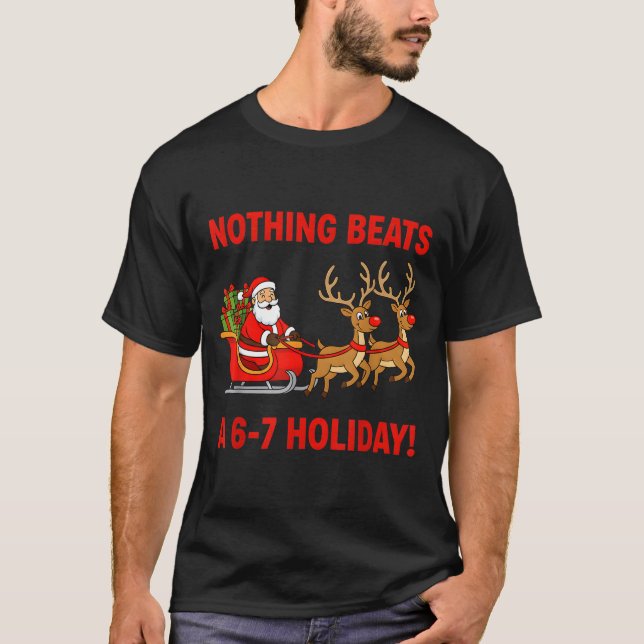 Camiseta Nothing Beats A 6-7 Holiday Christmas Brain Rot Gr (Anverso)