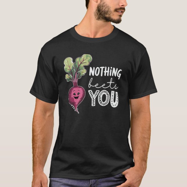 Camiseta Nothing Beets You Funny Beetroot Pun Vegetable (Anverso)