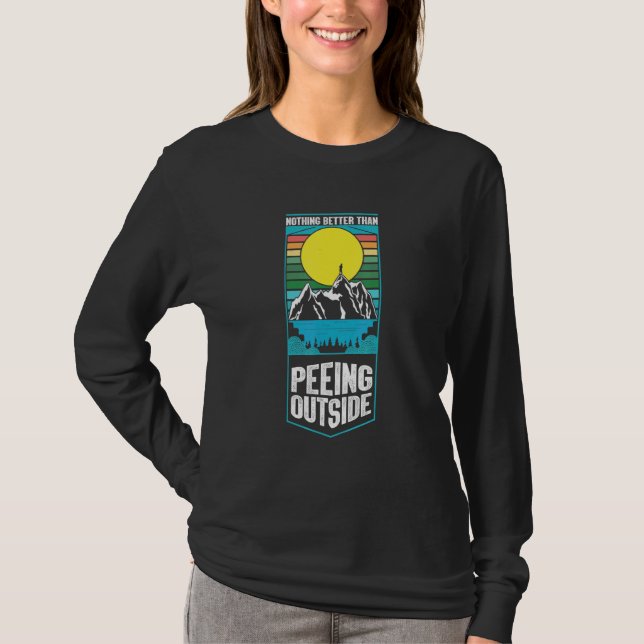 Camiseta Nothing Better Than Peeing Outside Camping Outdoor (Anverso)