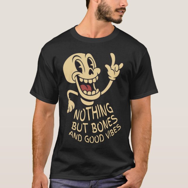 Camiseta Nothing But Bones & Good Vibes (Anverso)